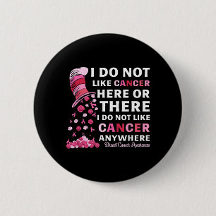 Breast Cancer Awareness Do Not Like Cancer Here Or 2 Inch Round Button