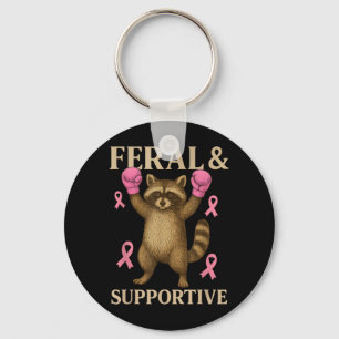 Breast Cancer Awareness Feral and Supportive Funny Keychain