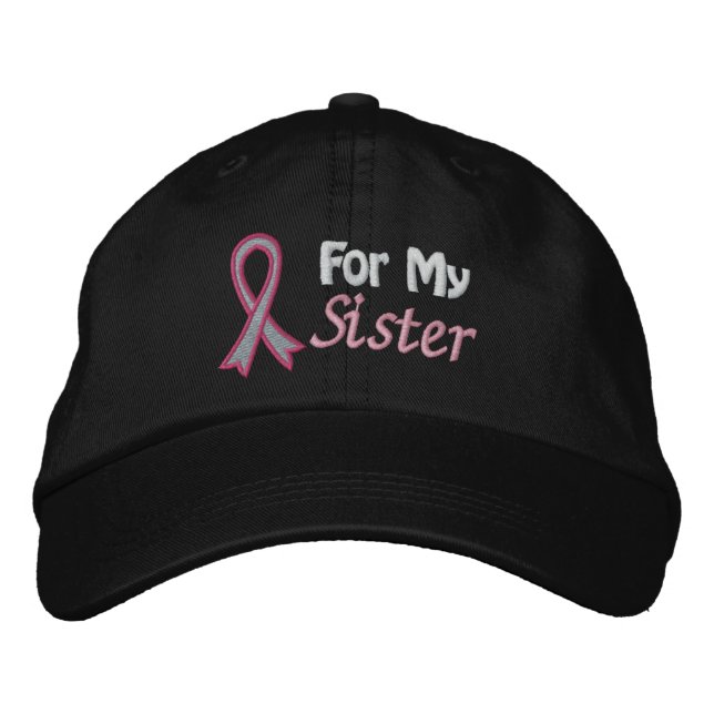 Breast Cancer Awareness For My Sister Embroidered Hat (Front)