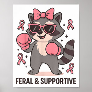 Breast Cancer Awareness Funny Raccoon Feral And Su Poster