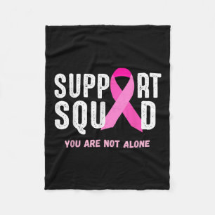 Breast Cancer Awareness Gift Support Squad You Are Fleece Blanket