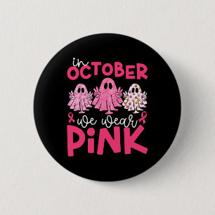 Breast Cancer Awareness Halloween In October We We 2 Inch Round Button