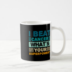 Breast Cancer Awareness I Beat Cancer What's Your  Coffee Mug