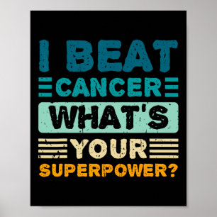 Breast Cancer Awareness I Beat Cancer What's Your  Poster