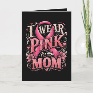 Breast Cancer Awareness I Wear Pink for My Mom Holiday Card