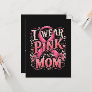 Breast Cancer Awareness I Wear Pink for My Mom Invitation
