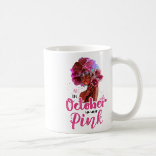 Breast Cancer Awareness In October We Wear Pink Bl Coffee Mug