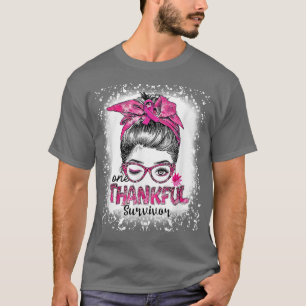 Breast Cancer Awareness Messy Bun Mom One Thankful T-Shirt
