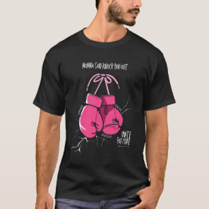 Breast Cancer Awareness Momma Said Knock You Out  T-Shirt