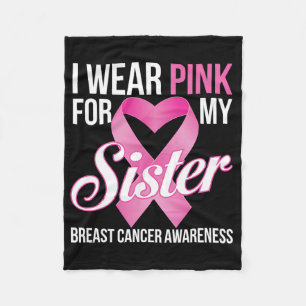 Breast Cancer Awareness Month I Wear Pink For My S Fleece Blanket