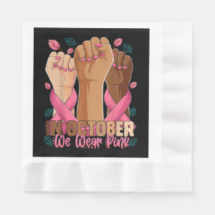 Breast Cancer Awareness Month In October We Wear P Napkin