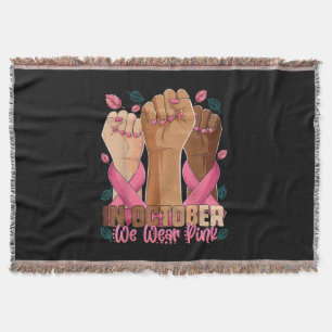 Breast Cancer Awareness Month In October We Wear P Throw Blanket