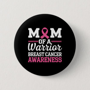 Breast Cancer Awareness Month Mom Of A Warrior Pin