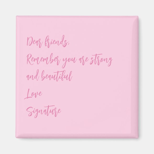 Breast Cancer Awareness month pink custom quote Magnet (Front)