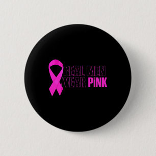 Breast Cancer Awareness Real Men Wear Pink 2 Inch Round Button