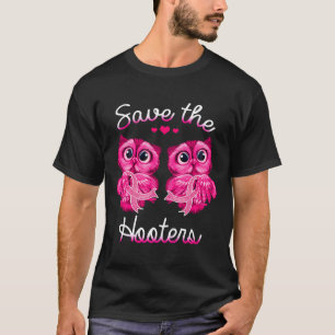 Breast Cancer Awareness Save The Hooters T-Shirt