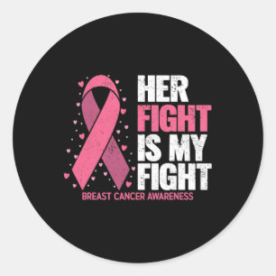 Breast Cancer Awareness Shirts Her Fight Breast Ca Classic Round Sticker