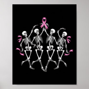 Breast Cancer Awareness Skeleton Dancing Pink Ribb Poster