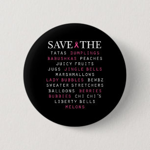 Breast Cancer Awareness Slang Terms  2 Inch Round Button