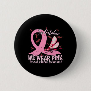 Breast Cancer Awareness Support In October We Wear 2 Inch Round Button