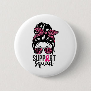 Breast Cancer Awareness Support-squad Messy Bun Wa 2 Inch Round Button