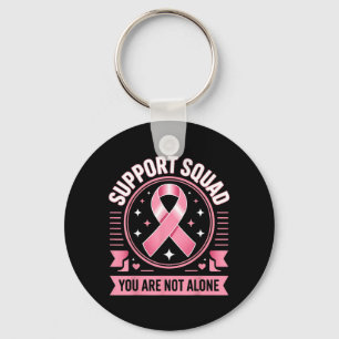 Breast Cancer Awareness Support Squad Not Alone Keychain