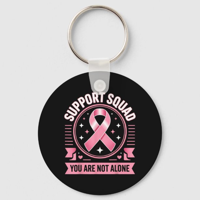 Breast Cancer Awareness Support Squad Not Alone Keychain (Front)