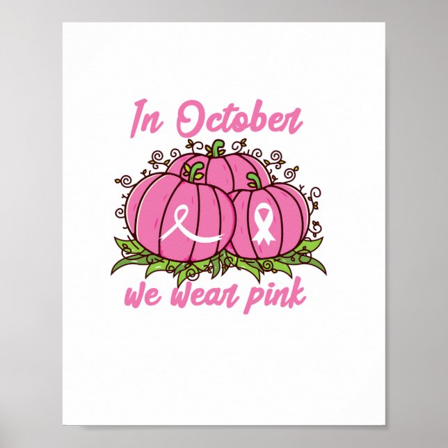 Breast Cancer Awareness Tee October Wear Pink Than Poster (Front)