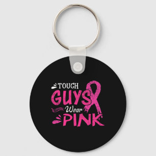Breast Cancer Awareness Tough Guys Wear Pink Keychain