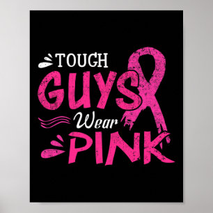 Breast Cancer Awareness Tough Guys Wear Pink  Poster