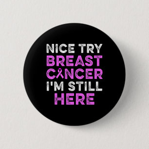 Breast Cancer Awareness Try Survivor Warrior 2 Inch Round Button