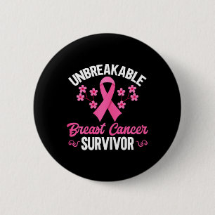 Breast Cancer Awareness Unbreakable Breast Cancer 2 Inch Round Button