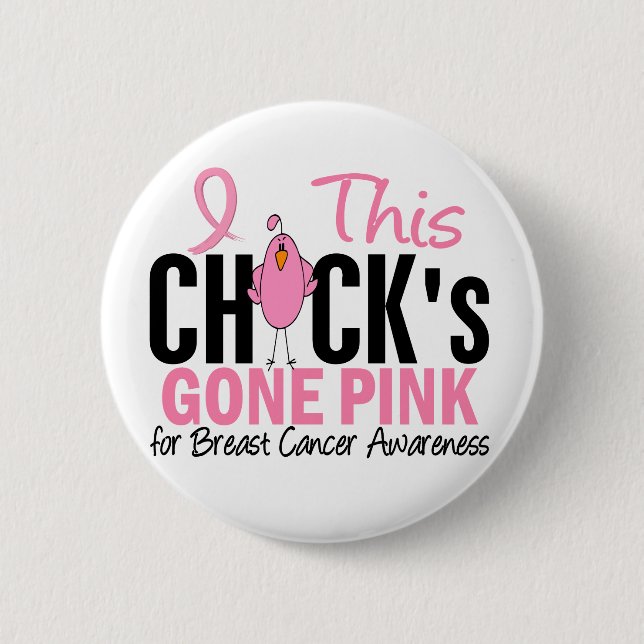 BREAST CANCER Chick Gone Pink 2 Inch Round Button (Front)
