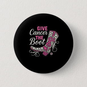 Breast Cancer Cowgirl Texas Southern Give Cancer B 2 Inch Round Button