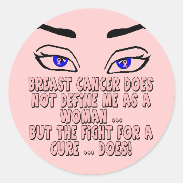 Breast Cancer Does Not Define Me Classic Round Sticker (Front)