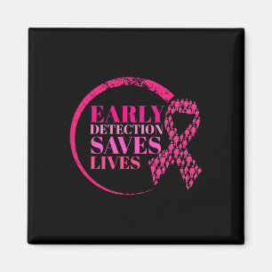 Breast Cancer Early Detection Saves Lives Magnet