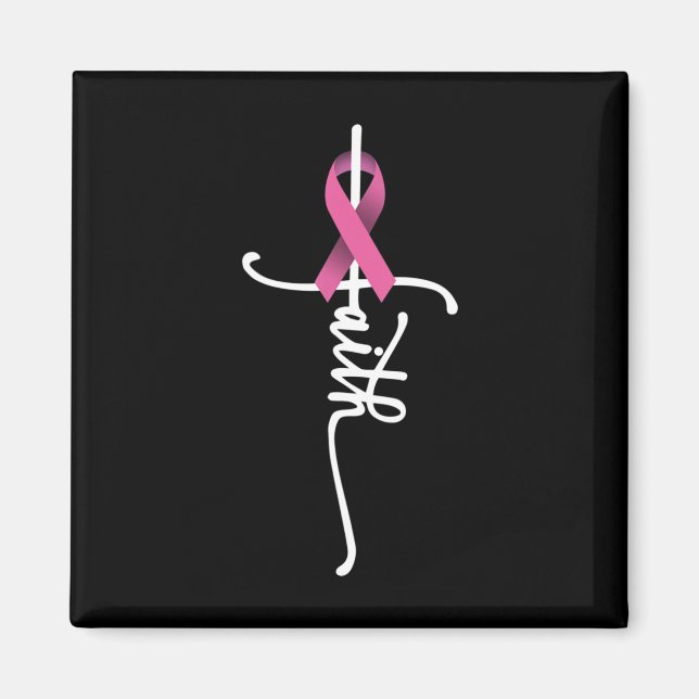 Breast Cancer Faith Breast Cancer Awareness Suppor Magnet (Front)