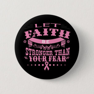 Breast Cancer Faith Stronger than Fear 2 Inch Round Button