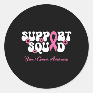 Breast Cancer Friend Support Squad Breast Cancer A Classic Round Sticker