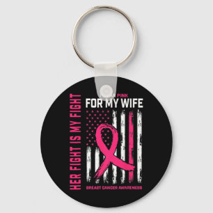 Breast Cancer Her Fight Is My Fight I Wear Pink Wi Keychain