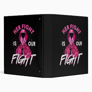 Breast Cancer Her Fight is Our Fight Breast Cancer Binder