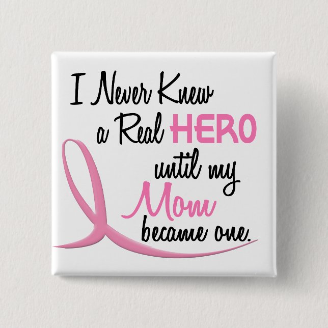 BREAST CANCER Hero MOM 2 Inch Square Button (Front)