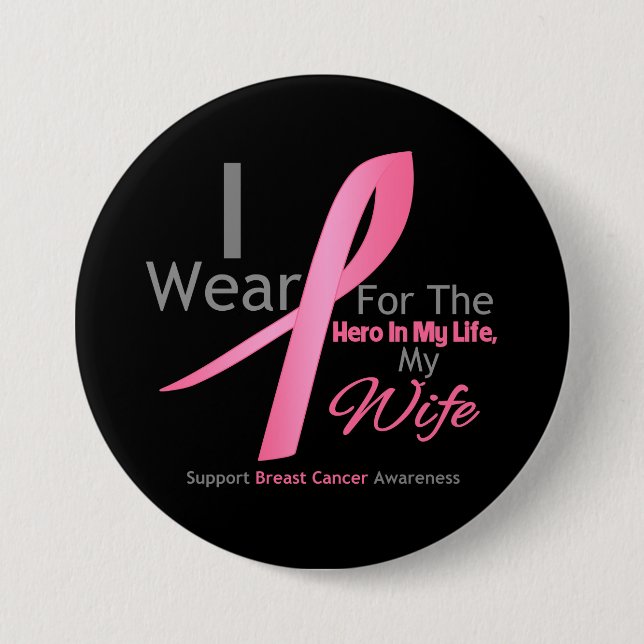 Breast Cancer Hero - Wife 3 Inch Round Button (Front)