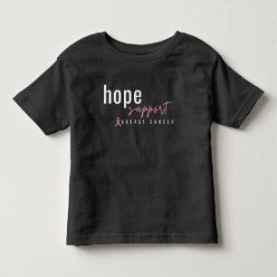 breast cancer. hope support. Toddler T-Shirt