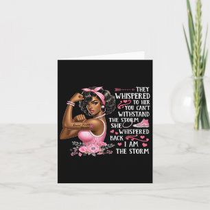 Breast Cancer I Am The Storm Black Women We Wear P Card