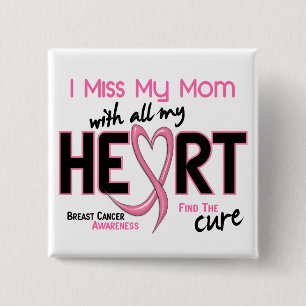 Breast Cancer I Miss My Mom 2 Inch Square Button