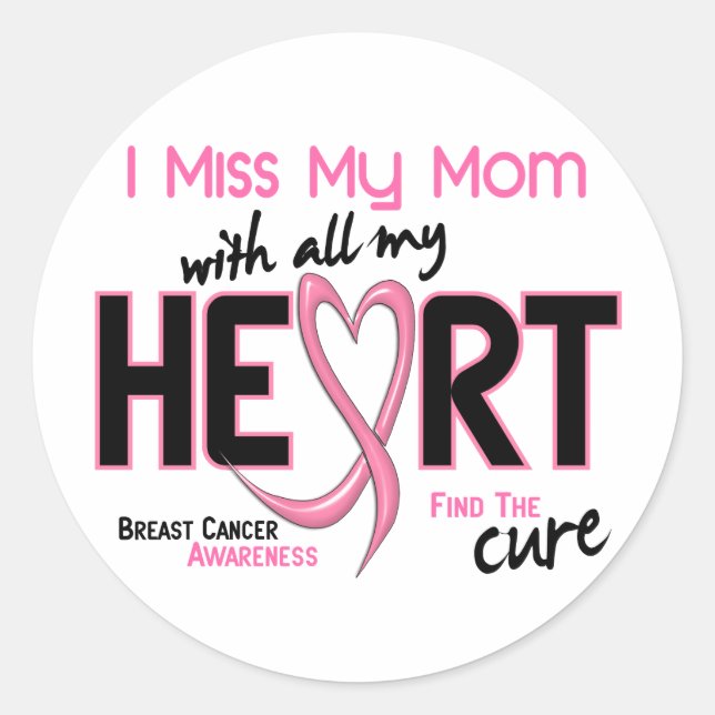 Breast Cancer I Miss My Mom Classic Round Sticker (Front)