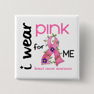 Breast Cancer I WEAR PINK FOR ME 43 2 Inch Square Button