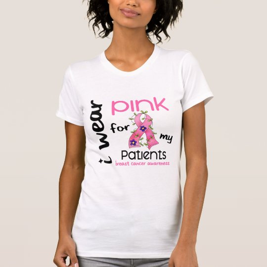 Breast Cancer I WEAR PINK FOR MY PATIENTS 43 T-Shirt