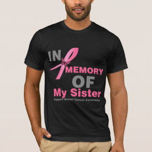 Breast Cancer In Memory of My Sister T-Shirt